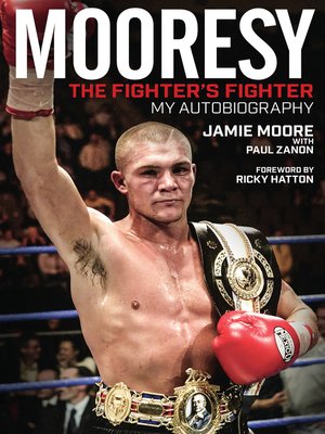 cover image of Mooresy--The Fighter's Fighter